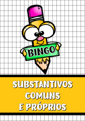 BINGO DOS SUBSTANTIVOS COMUNS E PROPRIOS
