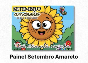 Painel Setembro Amarelo Todos pela vida